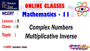 Complex Numbers | Multiplicative Inverse | Science Tour Class 11 Maths Online Classes | NCERT