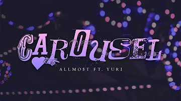 ALLMO$T - Carousel (ft. Yuri) [Official Lyric Video]