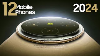 TOP 12 Best New Upcoming Smartphones 2024 - Exciting Mobile Phones 2024