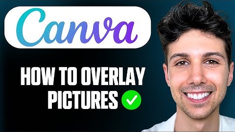 Hoe je afbeeldingen over elkaar heen legt in Canva - Volledige handleiding