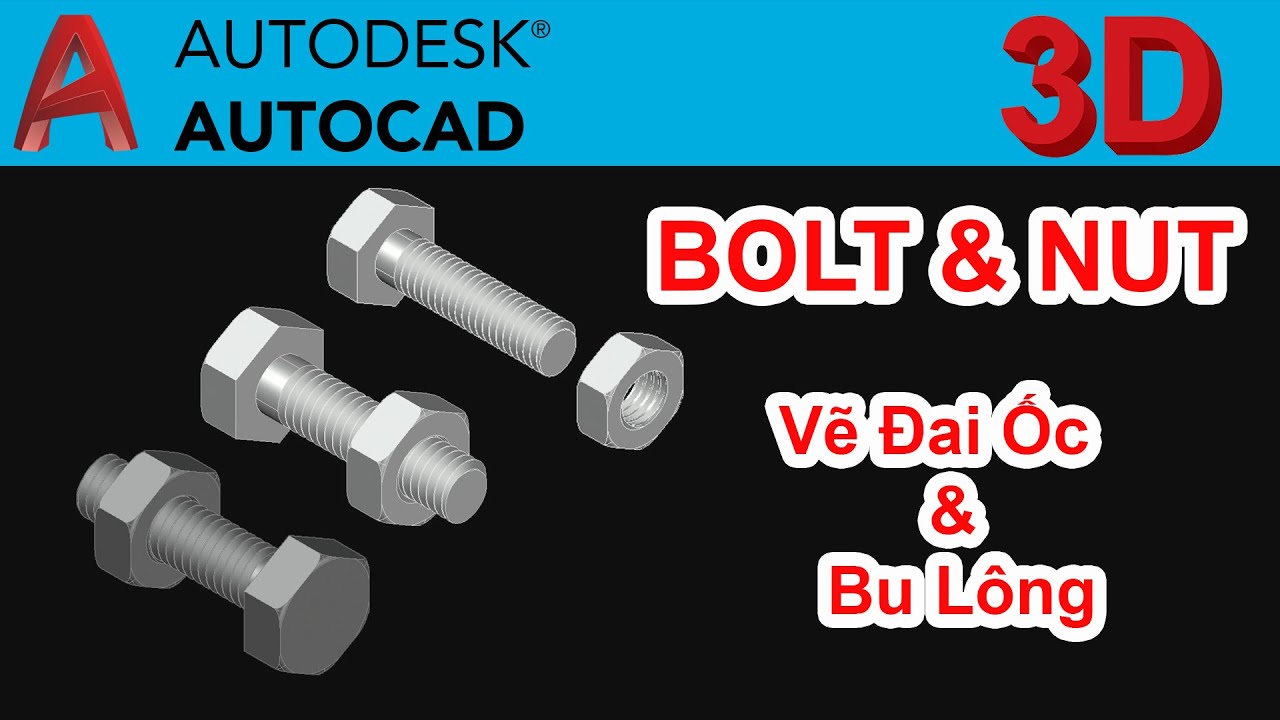 Autocad 3D Tutorials - Vẽ Bollong & Đai Ốc / How To Draw Nut & Bolt In  Autocad 2007-2020. - Youtube