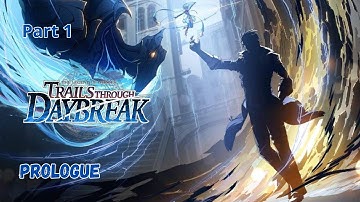 Trails through Daybreak Part 1 | Prologue (Nightmare)