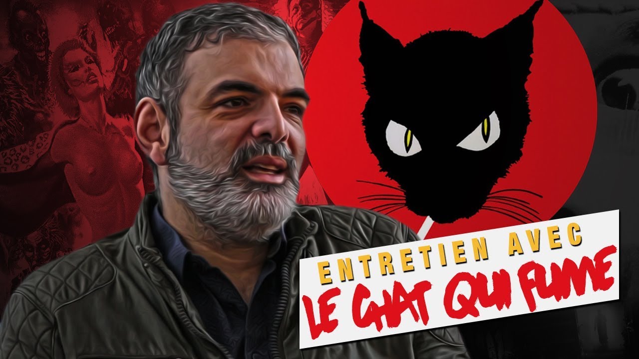 ENTRETIEN AVEC LE CHAT QUI FUME (éditeur de DVD) 