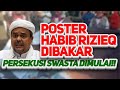 POSTER HABIB RIZIEQ DIBAKAR, PERSEKUSI SWASTA DIMULAI!!