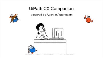 Empower agents and delight customers with CX Companion by UiPath