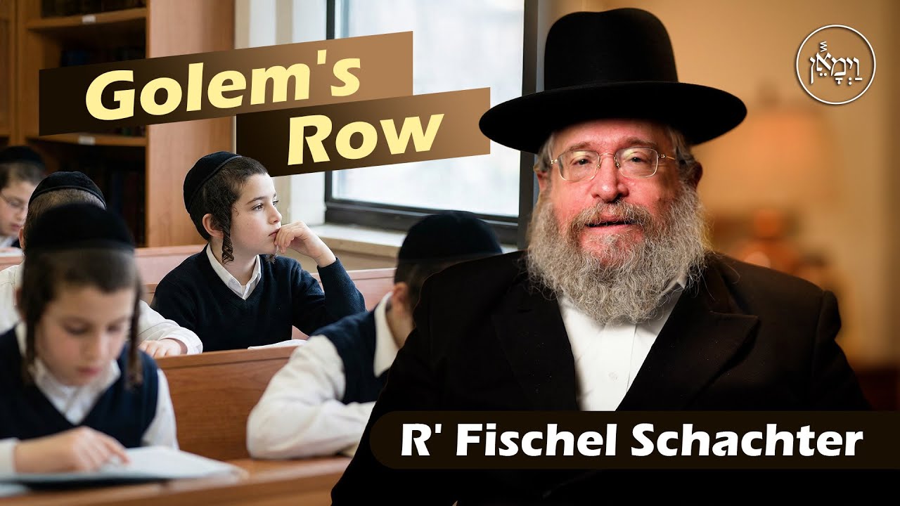 Golem's Row | Rabbi Fischel Schachter