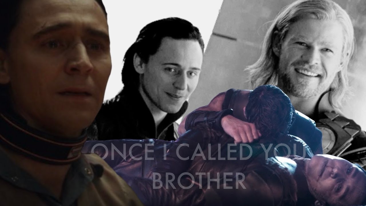 Loki // Once I Called You Brother
