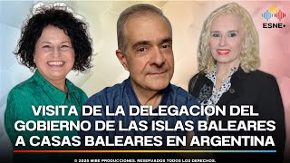 Visita de la Delegación del Gobierno de las Islas Baleares a Casas Baleares en Argentina #SomosESNE