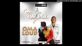 Ceeza Ace X Qubay Wonder - Oma Loud