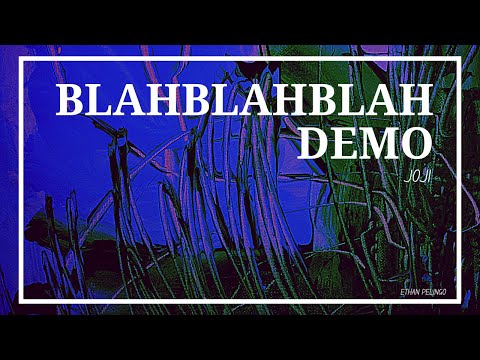 Joji - BLAHBLAHBLAH DEMO (Lyrics)