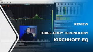 Three-Body Technology Kirchhoff-EQ Review screenshot 4