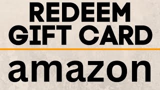 How to Redeem Amazon Gift Card