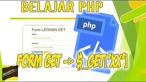 [PART 7] FORM GET PHP ! Begini Cara Kirim dan Terima Data FORM GET PHP dan Mofifikasi | BELAJAR PAK