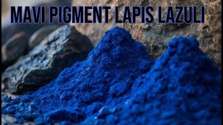 Mavi Pigment: Lapis Lazuli