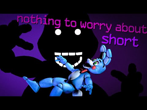 (Fnaf Sfm) Nothing to worry about [Short]