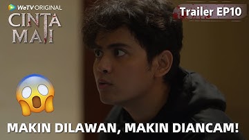 WeTV Original Cinta Mati | Trailer EP10 Bisakah Mereka Semua Selamat Dari Bara?