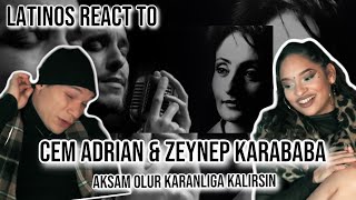 Latinos react to Cem Adrian & Zeynep Karababa - Akşam Olur Karanlığa Kalırsın (Audio)| REACTION