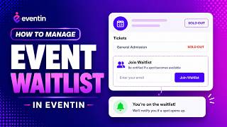 How to Use Eventin Waitlist: Never Miss a Sale When Tickets Sell Out!