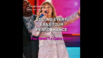 editing every eras tour performance -  You Need To Calm Down ౨ৎ