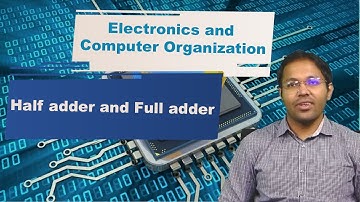 LEC01| Digital Electronics and Computer Organization | Half adder and Full adder By. Dr. Michael