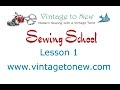 Sewing School Lesson 1 - What you need to get started sewing