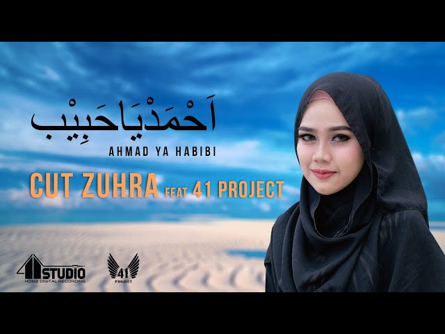 CUT ZUHRA - AHMAD YA HABIBI feat 41 PROJECT class=