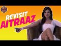 Aitraaz  the revisit