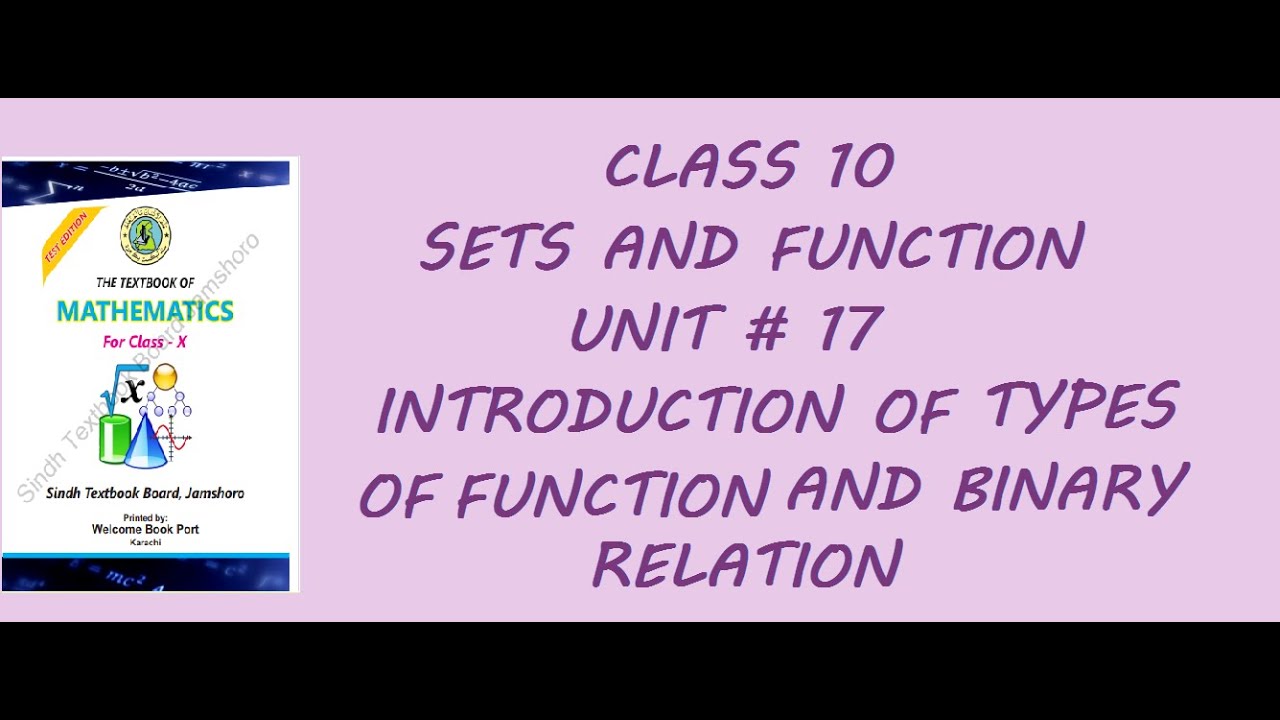 Sets and Functions Unit # 17 Introduction of Function of sets & Binary ...