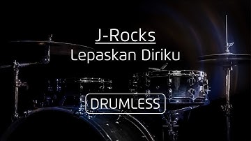 Drumless - JRocks | Lepaskan Diriku