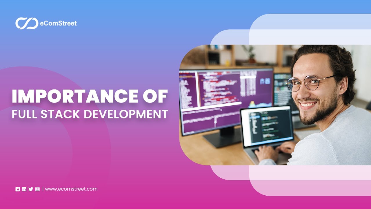 Importance of Full Stack Development | Benefits of Full Stack ...