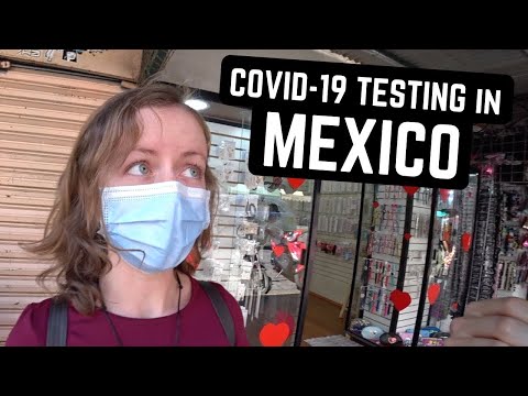 what is it like to get a covid test in Mexico?