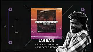 Jah Rain - Rise From The Slum ( Hardcore Riddim ) Filomuzik Records