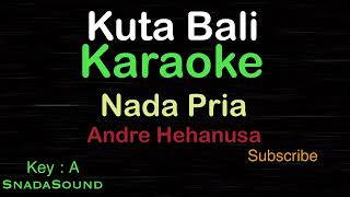 KUTA BALI-Andre Hehanussa|KARAOKE NADA PRIA​⁠ -Male-Cowok-Laki-laki@ucokku