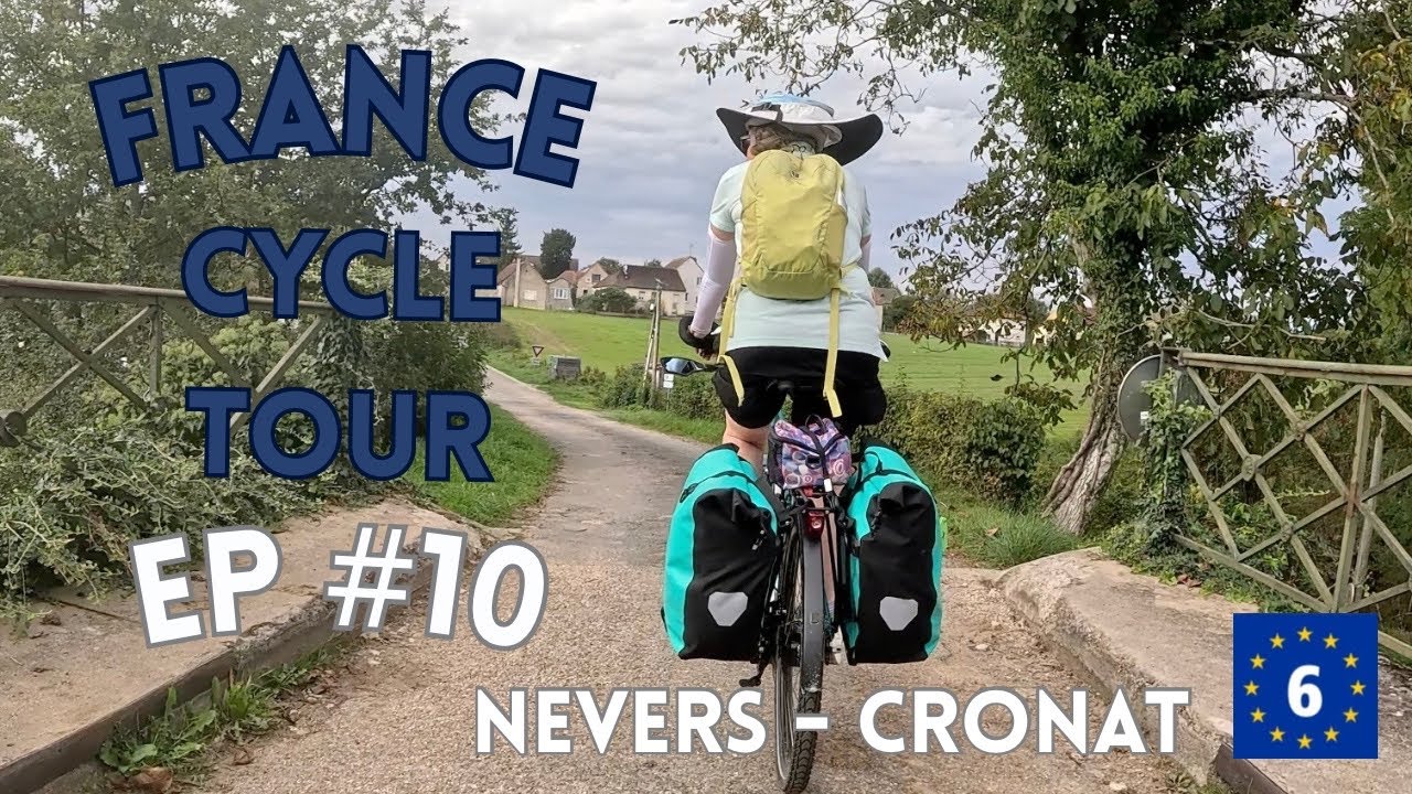 #10 France Cycle Tour Eurovelo 6: Nevers to Cronat