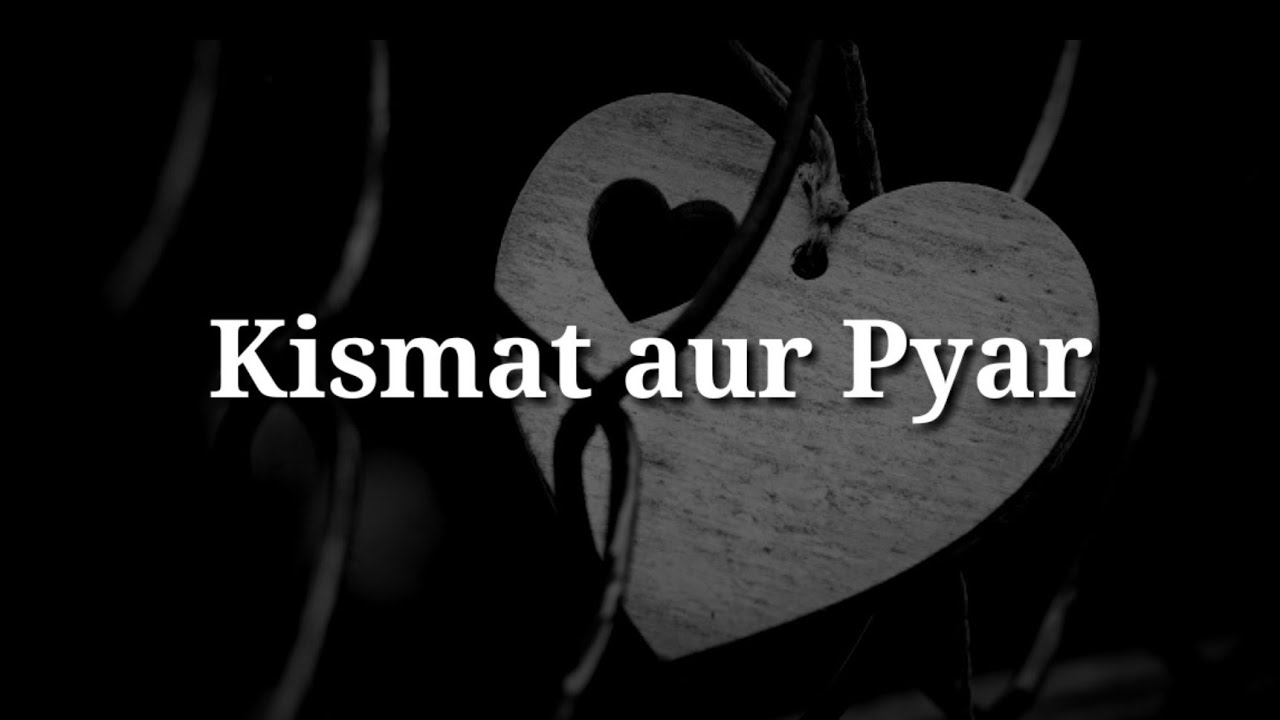 Kismat aur pyar ? Very heart touching shayari ? Very sad hindi shayari