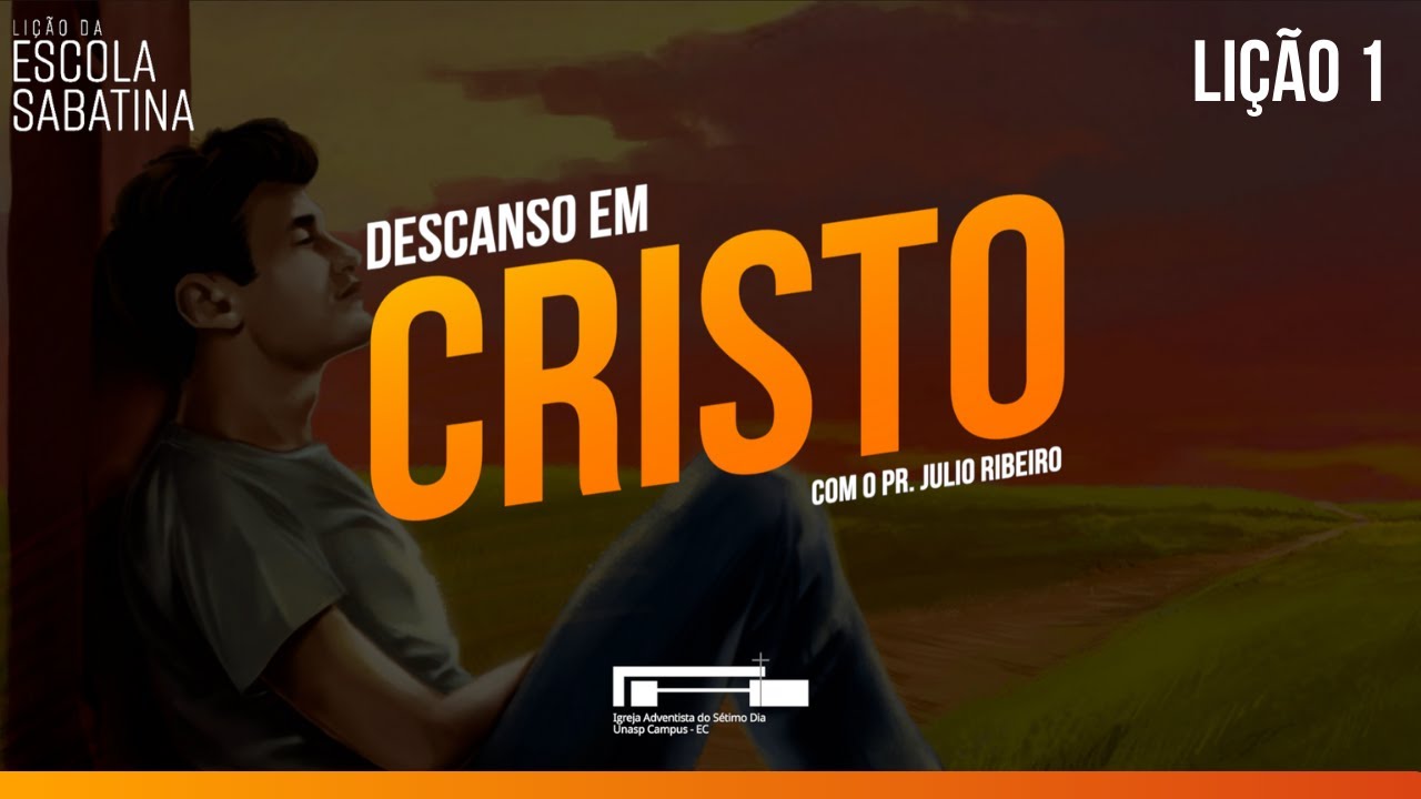 Licao Da Escola Sabatina Descanso Em Cristo 1 Vivendo Em Uma Sociedade Que Nao Para Youtube