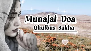 Munajat Doa - Qhutbus Sakha ( Lyrics Music)@PelangiMusiclirik