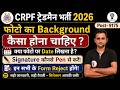 CRPF Tradesman Bharti 2026 | Photo Background कैसा होना चाहिए? Full Guide गलती की तो Form Reject!