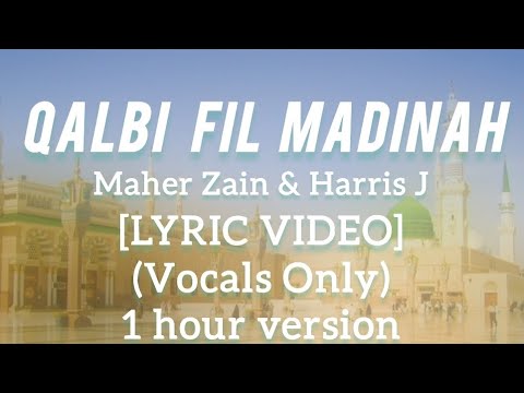 Maher Zain & Harris J - Qalbi Fil Madinah (Vocals Only)