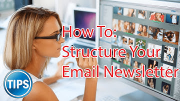How To Structure Your Email Newsletter
