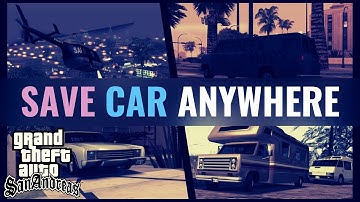 How to save Car without Garage in GTA SA | Save Car Anywhere Mod | Save Car Outside Mod GTA SA