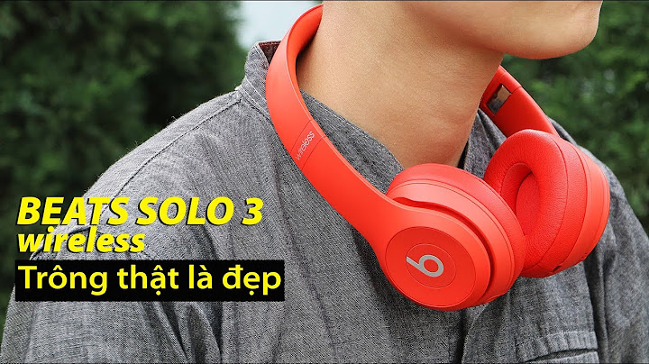 Tai nghe beats solo 3 wireless đánh giá năm 2024