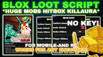 [V6]🗡️Blox Loot Script Pastebin **NO KEY** Huge Mobs Hitbox | AutoAttackWeapon | Speed Mode Fast🧟‍♂️