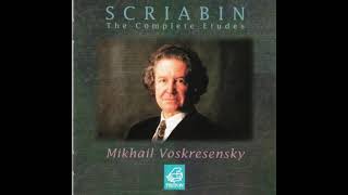 Scriabin  The Complete Etudes | Mikhail Voskresensky (piano)