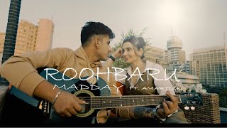 Roohbaru | MADDAY | Amartian (Official music video)