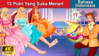 12 Putri Yang Suka Menari 👸 Twelve Dancing Princess in Indonesian 🌜 WOA - Indonesian Fairy Tales