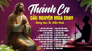 Tuyển Tập Thánh Ca Mùa Chay Sr Hiền Hòa 2024 - Nhạc Thánh Ca Nguyễn Hồng Ân 2024