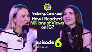 Supersonic talks Podcast \ ZLATA: Producing, Career and  How I Reached Millions of Views on IG?