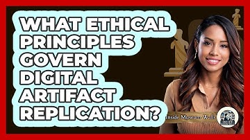 What Ethical Principles Govern Digital Artifact Replication?