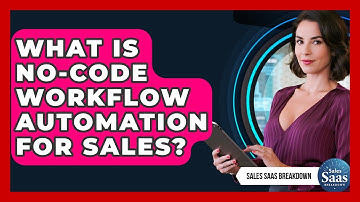 What Is No-code Workflow Automation For Sales? - Sales Saas Breakdown